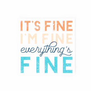 It's Fine, I'm Fine, Everything's Fine Magnet for Encouragement