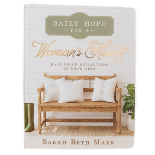 Daily Hope for A Woman's Heart Back Porch Reflections God's