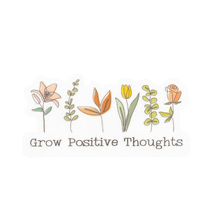 Grow Positive Thoughts 3" Sticker – Plant Enthusiasts