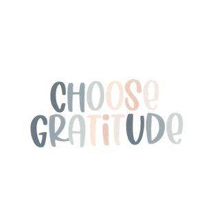 Choose Gratitude Sticker (3 in.) Vinyl Sticker for Encouragement - Bennett Avenue Boutique | Christian Apparel, Accessories & Gifts