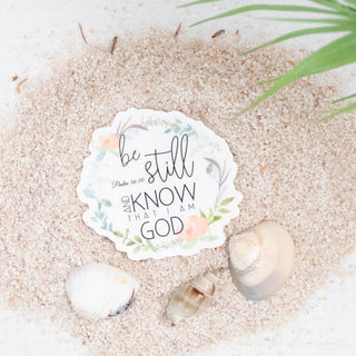Be Still and Know That I am God | Psalm 46:10 - Sticker - Bennett Avenue Boutique