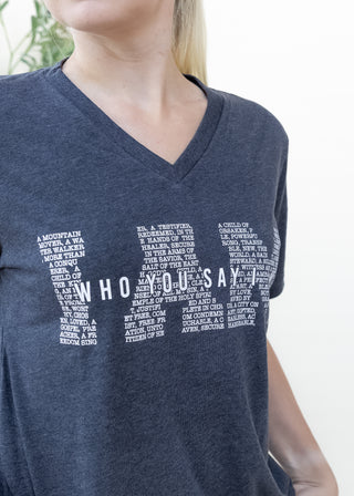 I Am Who You Say I Am graphic tee in heather black with white text