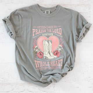 Praise the Lord with Your Whole Heart Graphic Tee - Bennett Avenue Boutique