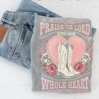 Praise the Lord with Your Whole Heart Graphic Tee - Bennett Avenue Boutique