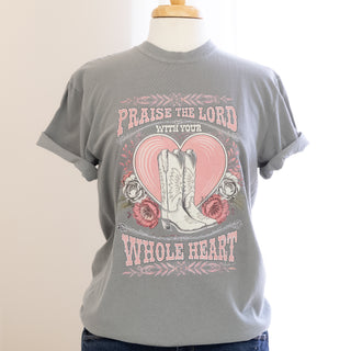 Praise the Lord with Your Whole Heart Graphic Tee - Bennett Avenue Boutique