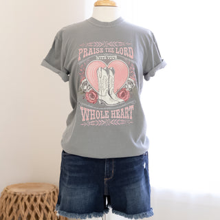 Praise the Lord with Your Whole Heart Graphic Tee - Bennett Avenue Boutique