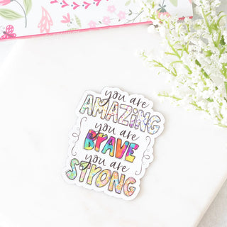 You Are Amazing You Are Brave You Are Strong in Pastel Colors Magnet Savannah and James Co.